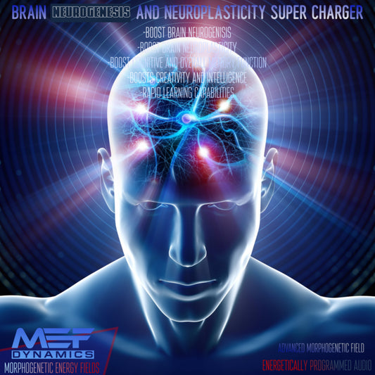 Brain Neurogenesis and Neuroplasticity Super Charger (Morphic Field) - Ultra-Dynamics Version
